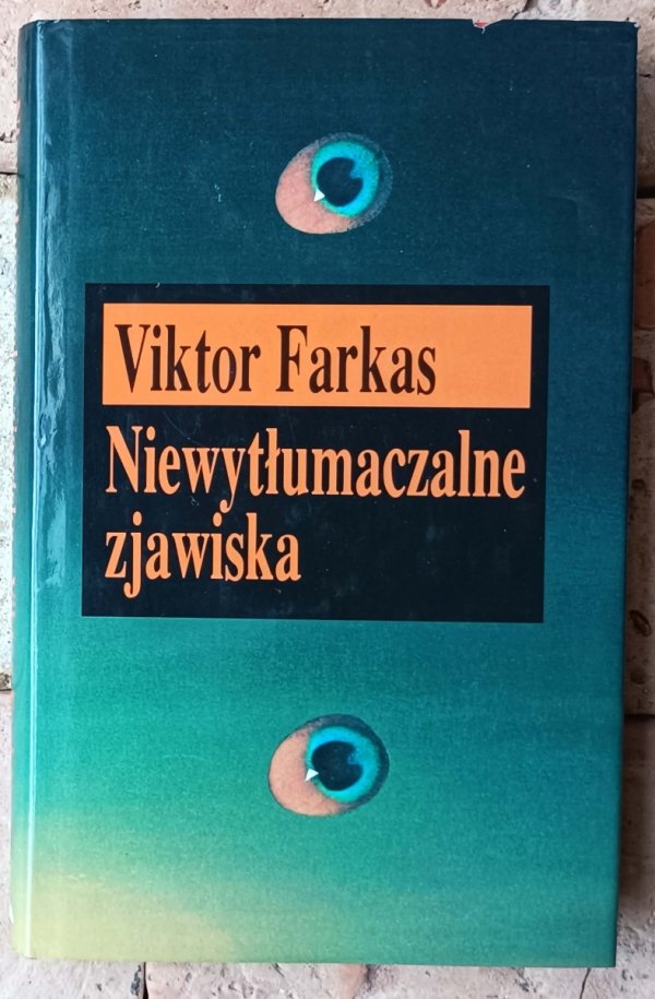 Viktor Farkas  Niewytłumaczalne zjawiska  - okładka