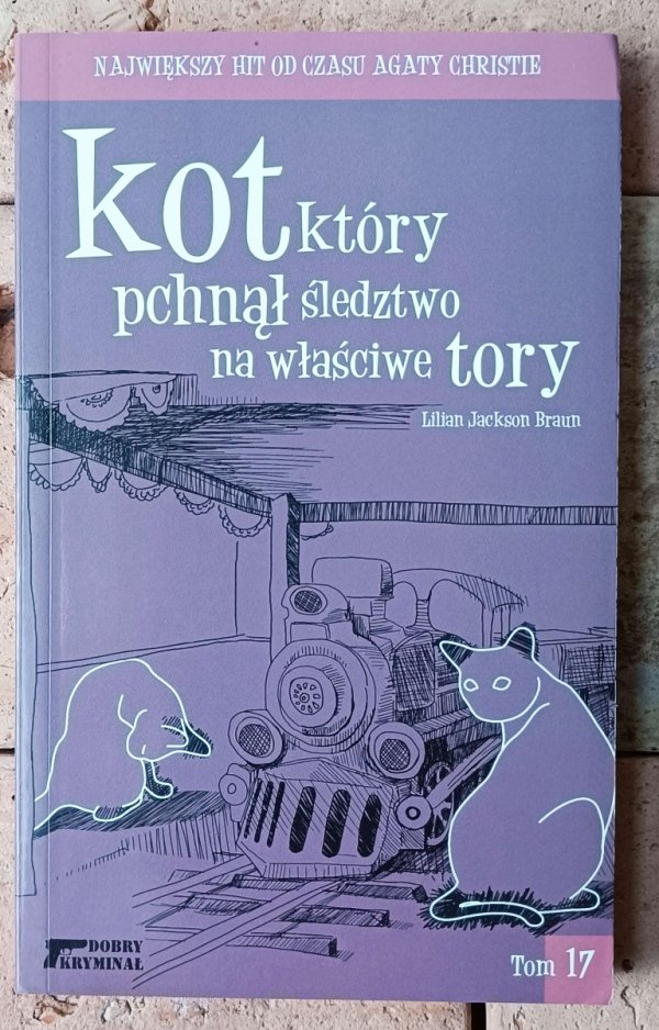 Lilian Jackson Braun • Kot, który pchnął śledztwo na właściwe tory. Tom 17 - okładka