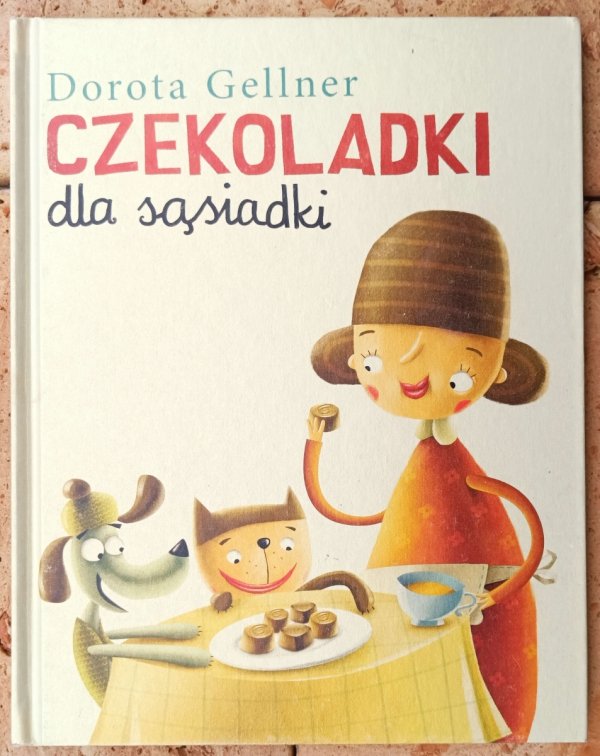 Dorota Gellner Czekoladki dla sąsiadki - okładka