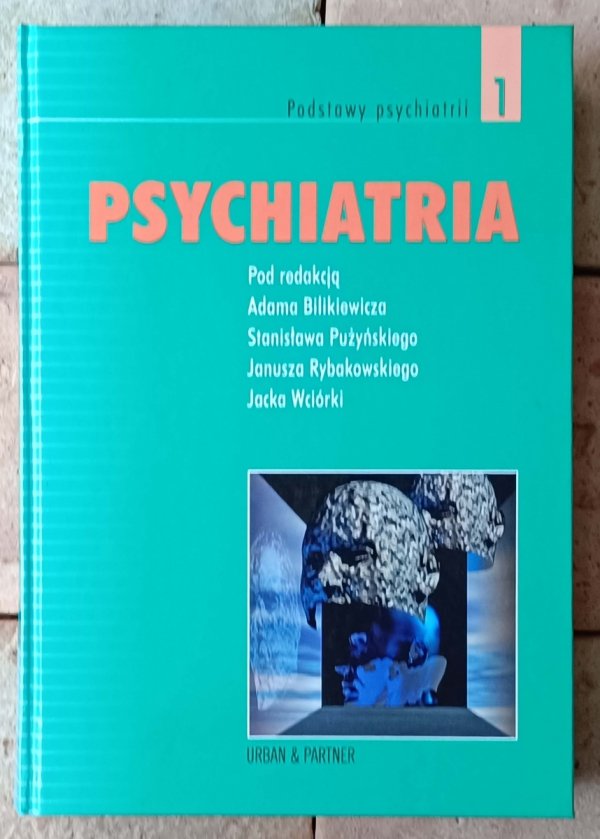 red. Adam Bilikiewicz • Psychiatria | Tom 1 - okładka