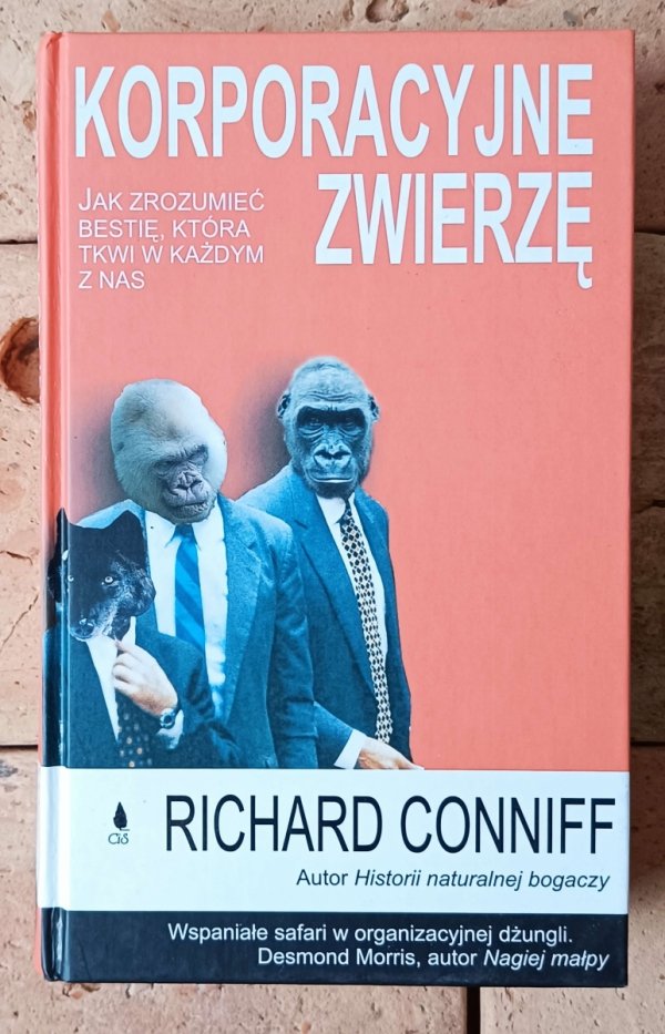 Richard Conniff Korporacyjne zwierzę - okładka