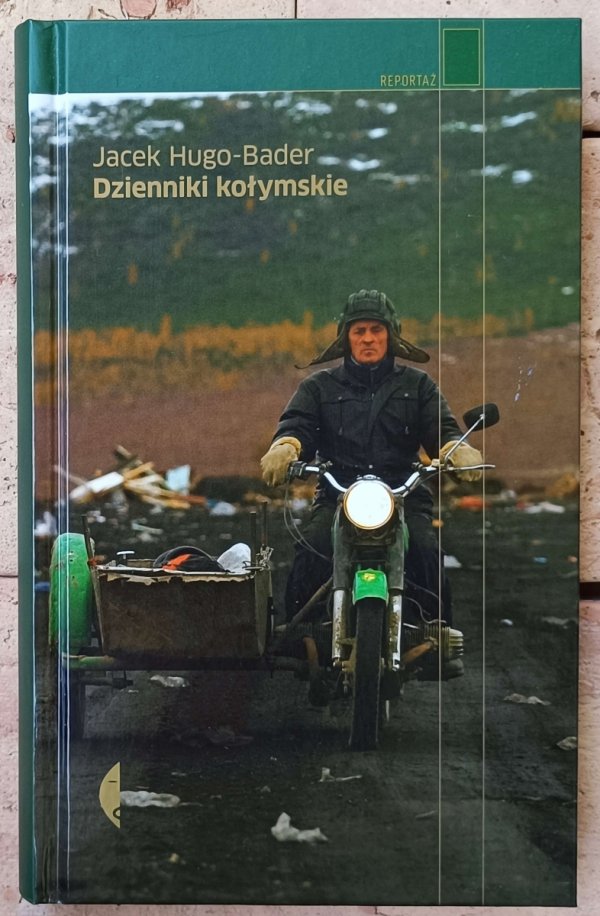 Jacek Hugo-Bader • Dzienniki kołymskie