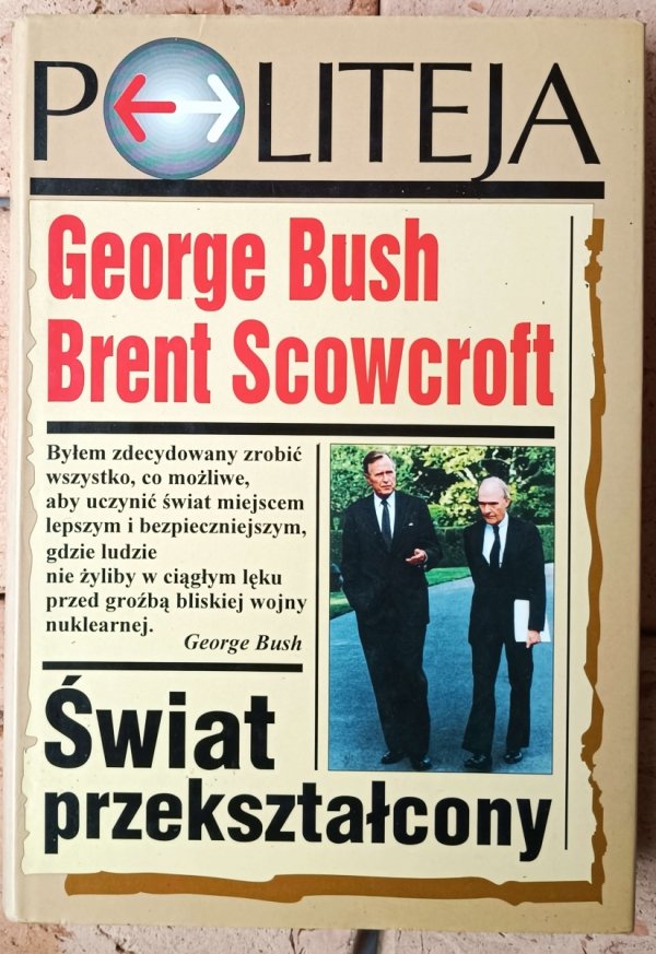 George Bush, Brent Scowcroft  Świat przekształcony - okładka
