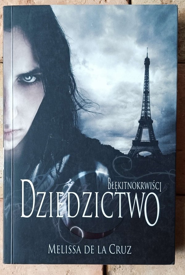 Melissa de la Cruz  Cykl Błękitnokrwiści Dziedzictwo - okładka