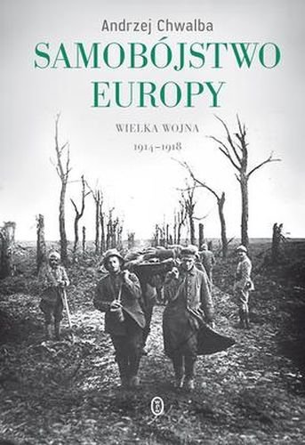 Samobójstwo Europy wielka wojna 1914-1918