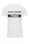Koszulka z nadrukiem - don't make a village