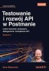 Testowanie i rozwój API w Postmanie
