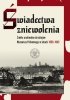 Świadectwa zniewolenia. Źródła archiwalne do dziejów Mazowsza Północnego w latach 1939–1945