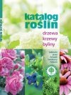 Katalog roślin 2016. Drzewa, krzewy, byliny