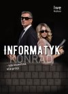 Informatyk - klik kłamstwa, klik grozy. Część II - Konrad