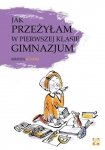 Jak przeżyłam w pierwszej klasie gimnazjum