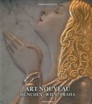 Art Nouveau : Muenchen, Wien, Praha