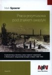 Praca przymusowa pod znakiem swastyki