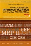 Funkcjonalność informatycznych systemów zarządzania Tom 1