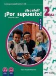 Espanol por supuesto nuevo 2 A2 Podręcznik