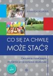Co się za chwilę może stać