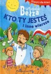 Klasycy dla dzieci Kto ty jesteś i inne wiersze