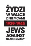 Żydzi w walce z Niemcami 1939-1945 | Jews Against Nazi Germany 1939-1945