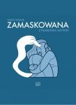 Zamaskowana Z pamiętnika autystki