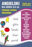 Angielski dla dzieci 6-8 lat. Pierwsze słówka. Ćwiczenia