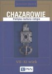 Chazarowie polityka kultura religia vii-xi wiek