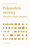 Pokonałem nerwicę. Historia mojego zmagania