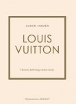 Louis Vuitton. Historia kultowego domu mody