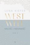 Miłość i nienawiść. Westwell. Tom 2