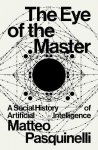 The Eye of the Master. A social history of artificial intelligence wer. angielska