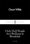 Only Dull People Are Brilliant at Breakfast wer. angielska