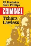 Tchórz/Lawless. Criminal. Tom 1