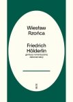 Friedrich Hölderlin – geniusz romantycznej dekonstrukcji
