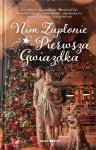 Nim zapłonie pierwsza gwiazdka (antologia opowiadań)