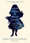 Lewis Carroll w Krainie Czarów. Prawdziwa historia Alicji. Duże Litery