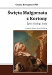 Święta Małgorzata z Kortony. Życie. Dialogi. Cuda