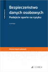 Bezpieczeństwo danych osobowych. Podejście oparte na ryzyku