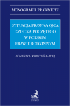 Sytuacja prawna ojca dziecka poczętego w polskim prawie rodzinnym