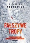 Fałszywe tropy. Komisarz Olga Balicka. Tom 2