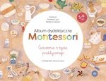 Album dydaktyczny Montessori. Ćwiczenia z życia praktycznego