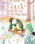 Tata kocha cię tak mocno!