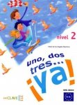 Uno dos tres...ya! 2 podręcznik