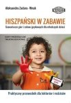Hiszpański w zabawie. Scenariusze gier i zabaw językowych dla młodszych dzieci