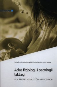 Atlas fizjologii i patologii laktacji 