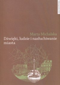 Dźwięki, ludzie i nasłuchiwanie miasta 