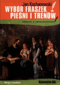 Wybór fraszek pieśni i trenów