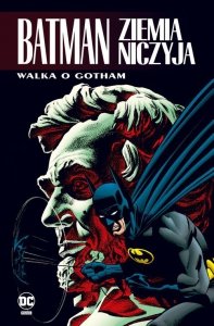 Batman. Ziemia Niczyja. Walka o Gotham. Tom 3