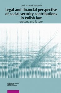 Legal and financial perspective of social security contributions in Polish Law: Present and future