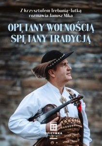 Opętany Wolnością Spętany tradycją