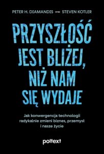 Przyszłość jest bliżej niż nam się wydaje