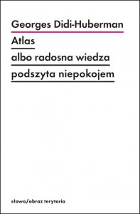 Atlas albo radosna wiedza podszyta niepokojem